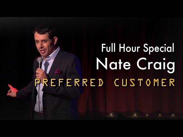 Nate Craig: Preferred Customer (Full Standup Special)