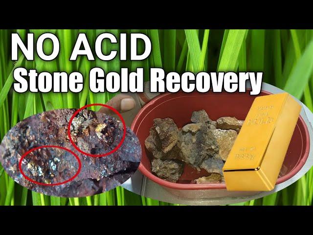 NO ACID STONE GOLD RECOVERY | STONE GOLD RECOVERY WITHOUT ACID | GOLD RECOVERY NO ACID