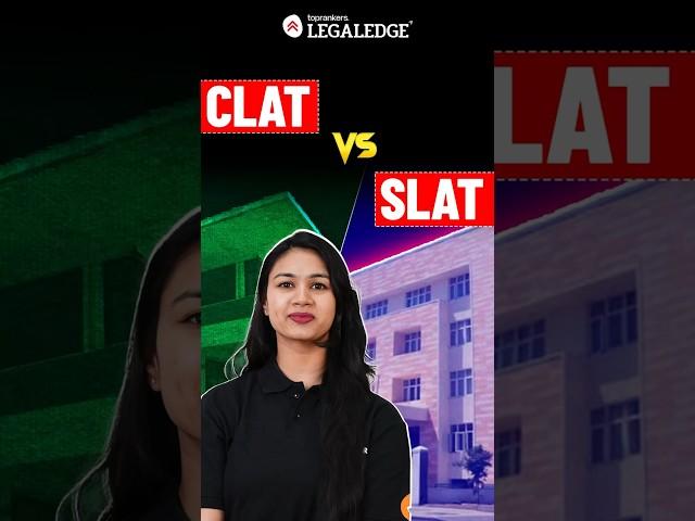 CLAT or SLAT – Which One Should You Take? #CLATvsSLAT