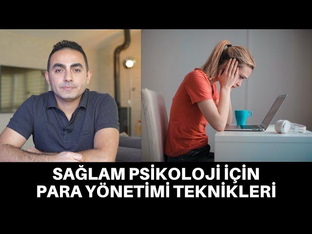 SAĞLAM PSİKOLOJİ İÇİN PARA YÖNETİMİ TEKNİKLERİ