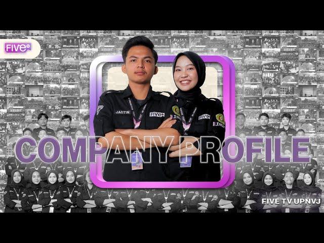 COMPANY PROFILE – FIVE TV UPN VETERAN JAKARTA 2024