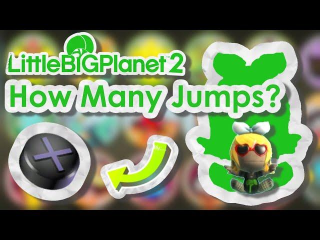 How Many Jumps Does It Take To Beat LittleBigPlanet 2?