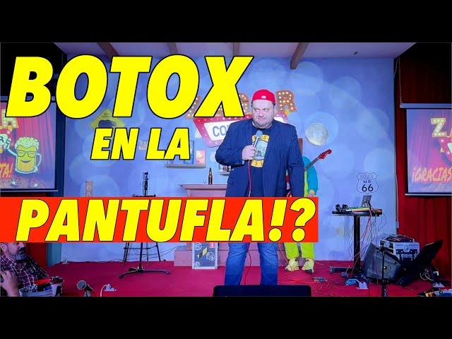 Botox en la pantufla "Cosos Cañón"