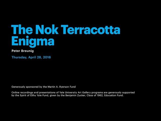 The Nok Terracotta Enigma