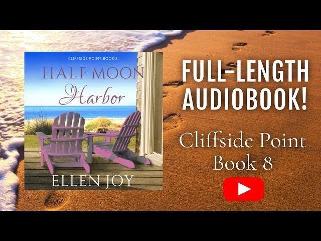 Half Moon Harbor (Cliffside Point, Book 8) - Romantic Women's Fiction Full-Length Audiobook