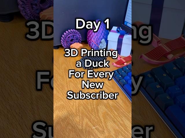 3D Printing a Duck for Every New Subscriber! Day 1