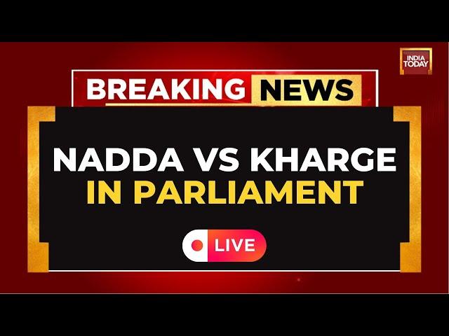 Rajya Sabha LIVE: BJP President JP Nadda vs Congress President Mallikarjun Kharge in Parliament LIVE