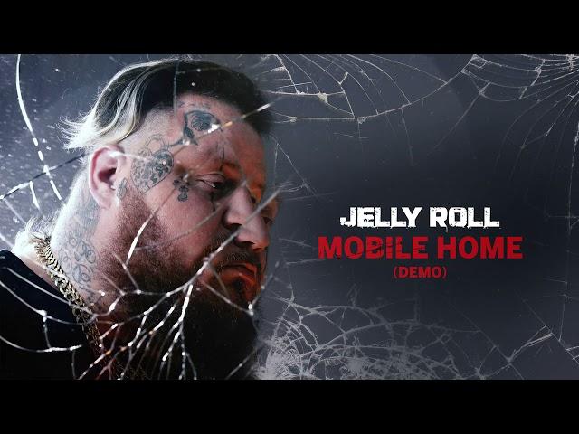 Jelly Roll - Mobile Home (Demo) [Official Audio]