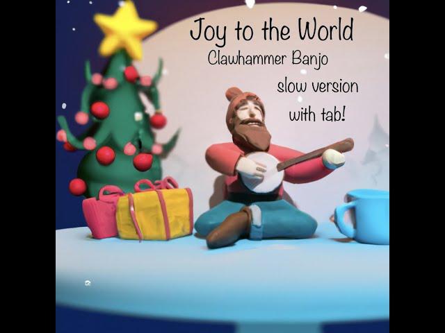 Joy to the World - Clawhammer banjo slow version with tab