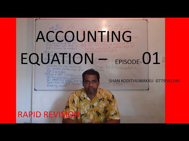 ACCOUNTING EQUATION  FOR BEGINNERS - WITH SHAN KODITHUWAKKU (ENGLISH MEDIUM)