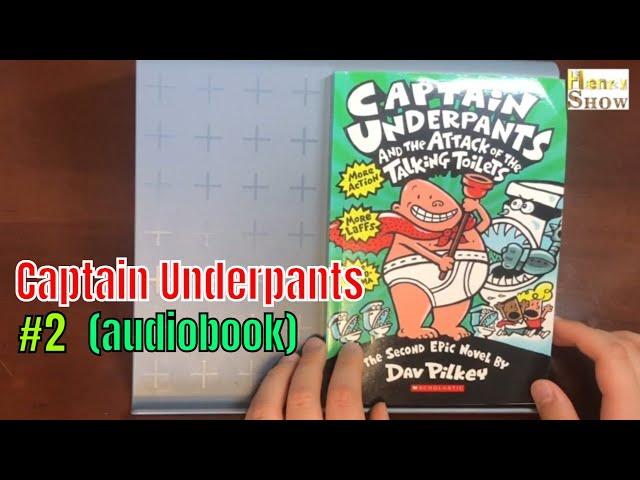 Captain Underpants And The Attack Of The Talking Toilets (audiobook)