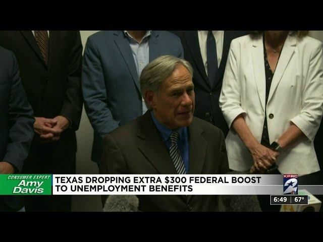 Texas dropping extra $300 federal boost to unemployment benefits