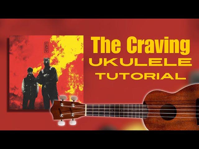 The Craving by Twenty One Pilots | EASY Ukulele Tutorial & PLAY ALONG | TØP uke chords from Clancy