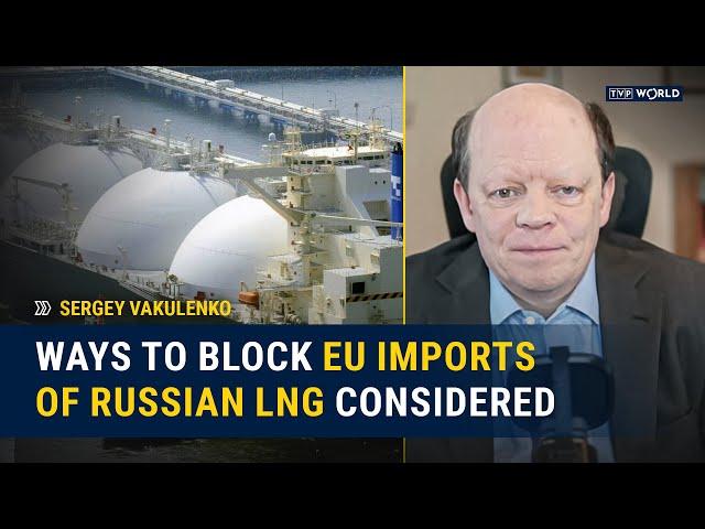 Poland on a mission to stop LNG and nuclear imports from Russia to the EU | Sergey Vakulenko