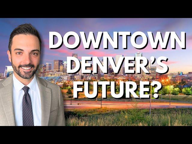 What happened to Downtown Denver recently?