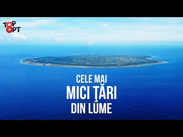 TOP 8 Cele mai MICI ŢĂRI din LUME (si care e faza cu ele)