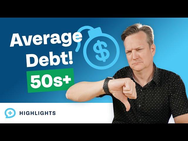 Average Debt Amount For a 50 Year Old and Beyond (2023)