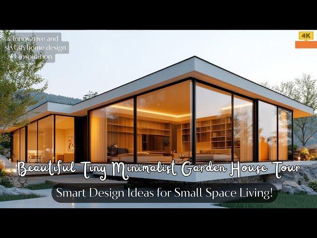 Tour a Stunning Tiny Minimalist Garden House: Brilliant Design Ideas for Small Space Living!