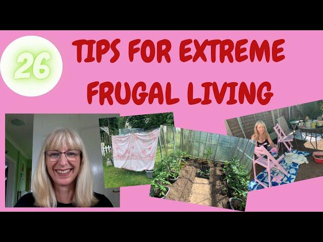 Extreme frugality: 26 tips for thrifty living