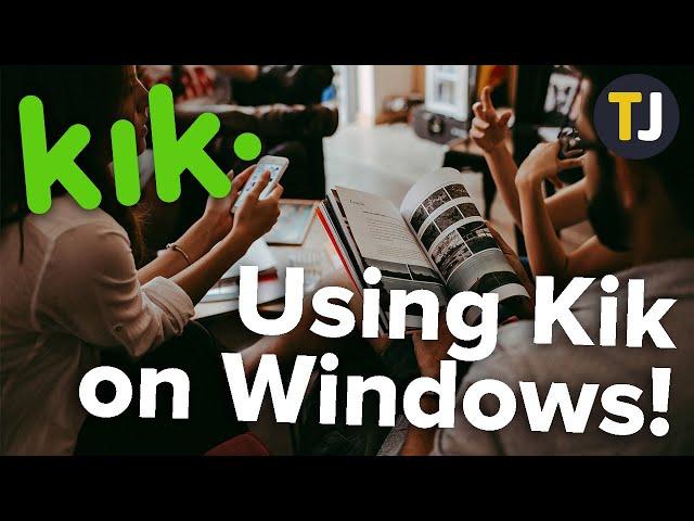 How To Download & Use Kik On Windows 10