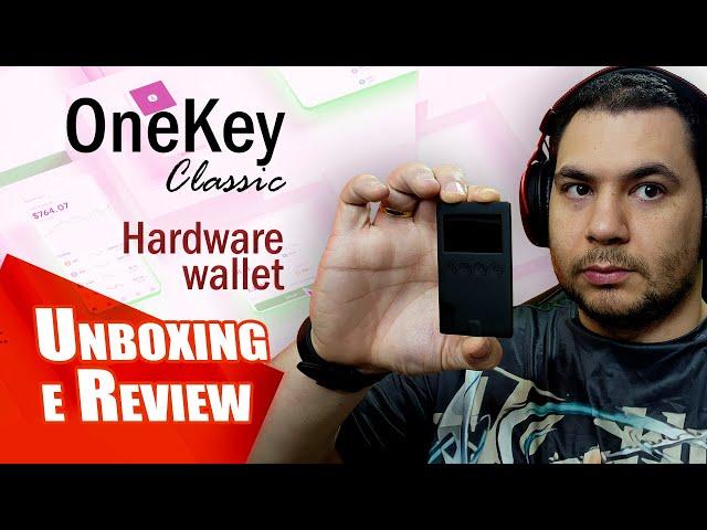 OneKey Classic Hardware Wallet - Unboxing e Review completo! ela é tudo isso mesmo? Bora ver