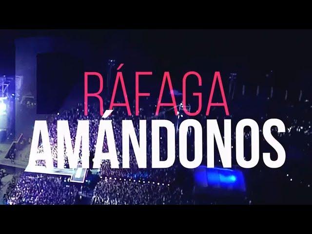 Ráfaga - Amándonos | Lyrics Video Oficial