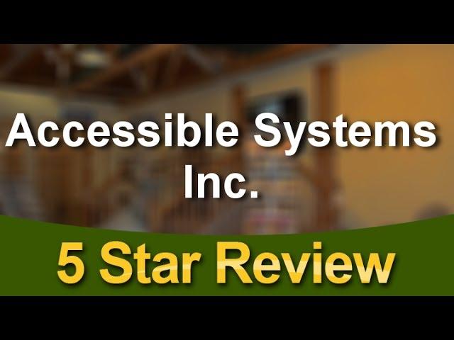 Accessible Systems Inc. Englewood          Outstanding           5 Star Review by Jeff M.