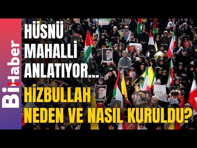 Hizbullah Neden ve Nasıl Kuruldu? @husnu_mahalli | BiHaber