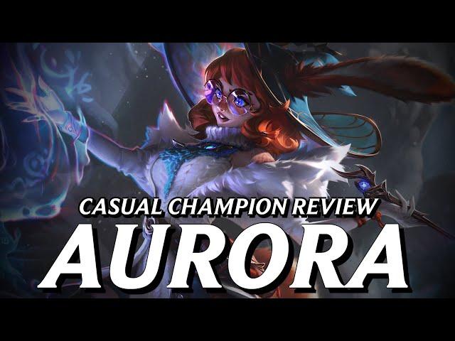 Aurora reads more like someone's OC than an official Champion || Casual Champion Review