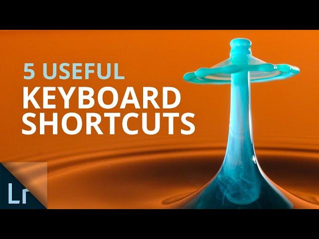 5 Useful Lightroom Keyboard Shortcuts