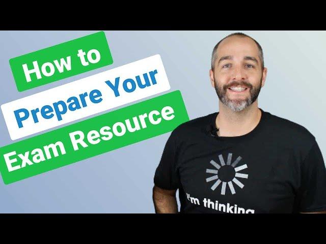 How to Prepare Your Resource for an ASQ Exam [Exam Day Tip]