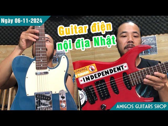 Guitar điện nội địa Nhật - chất lượng giá rẻ - DEMO chi tiết | Ngày 06-11-2024 | Amigos Guitars Shop