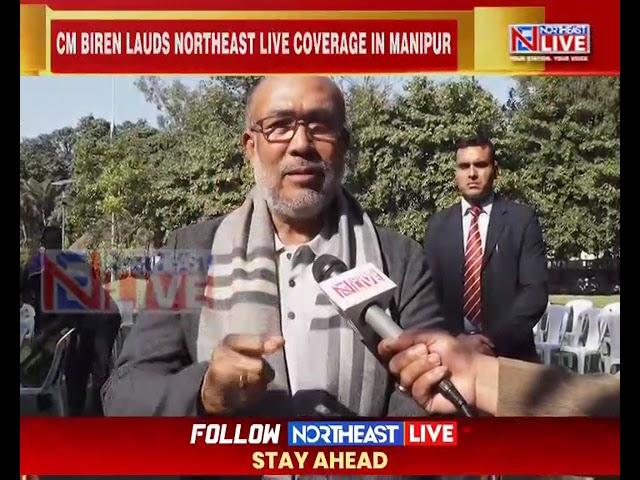 Manipur CM N Biren Singh Lauds Northeast Live for Accurate and Unbiased Coverage