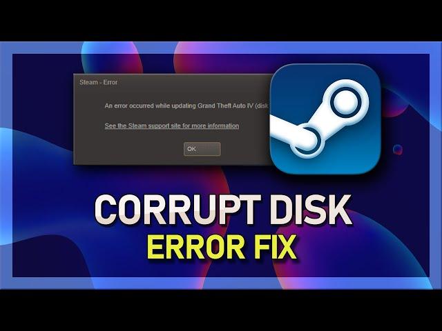 Steam - How To Fix Corrupt Disk Error - Windows