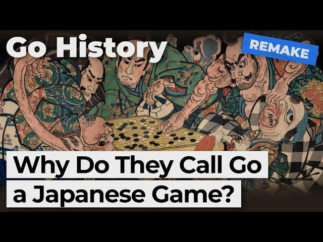 Go History — Is It a Chinese or a Japanese Game?