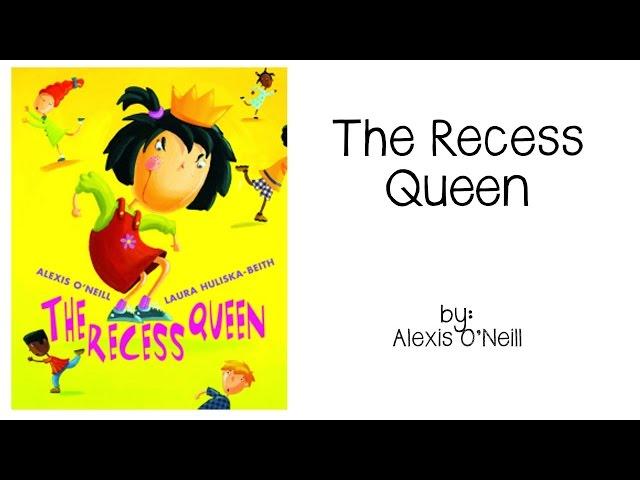 The Recess Queen