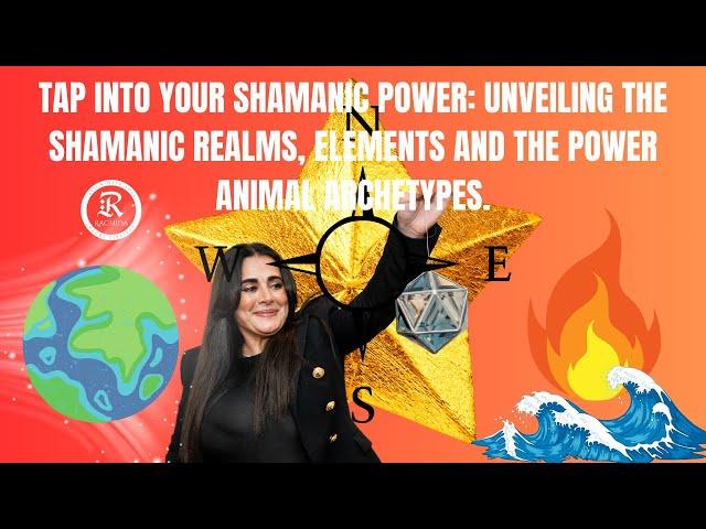 TAP INTO YOUR SHAMANIC POWER | Unveiling the Shamanic Realms & The Power Animal Archetypes