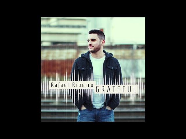 Rafael Ribeiro - Grateful