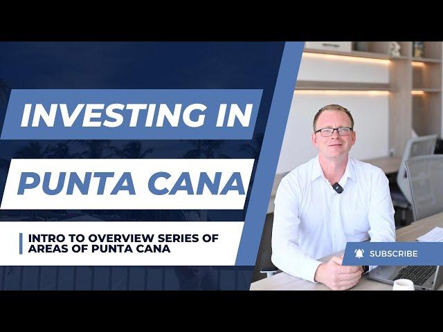 Investing in Real Estate in Punta Cana, Dominican Republic