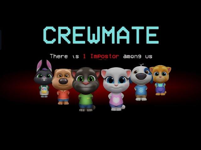 MY TALKING TOM FRIENDS~ CREWMATE- AMONG US