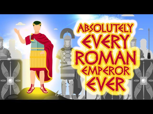 Absolutely Every Roman Emperor Ever (27 BCE - 1453)