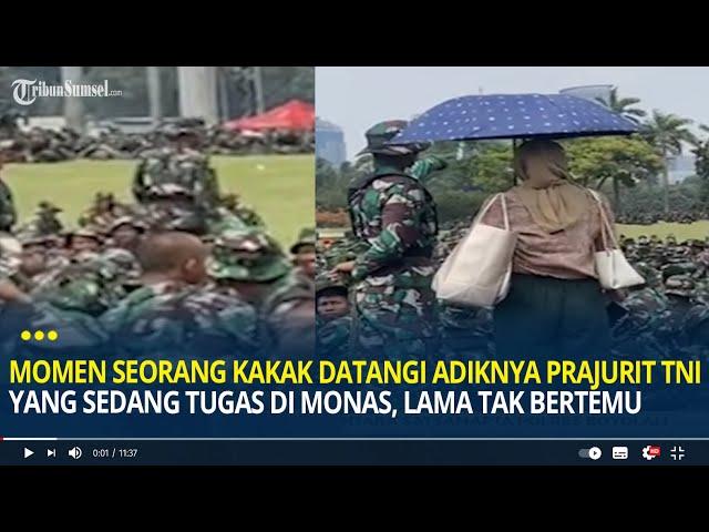 Viral, Momen Seorang Kakak Datangi Adiknya Prajurit TNI yang Sedang Tugas di Monas, Lama Tak Bertemu