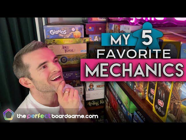 My 5 FAVORITE Board Game MECHANICS