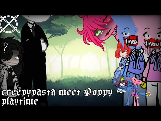 creepypasta meet poppy playtime//Gc