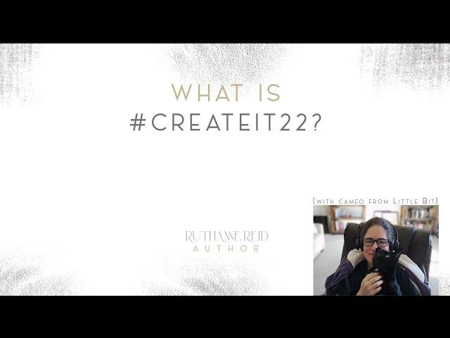 What Is #CreateIt22?