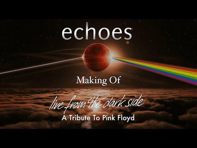 Echoes (Germany): Live From The Dark Side - A Tribute To Pink Floyd (2019)