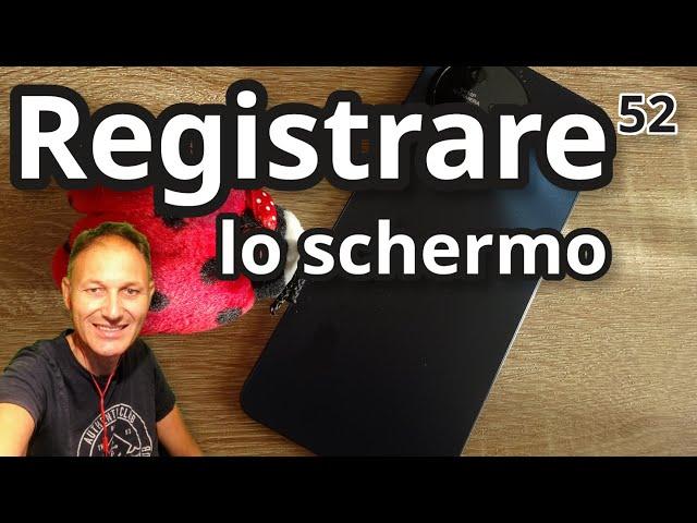 52 Come registrare lo schermo dello smartphone  | AssMaggiolina | Daniele Castelletti