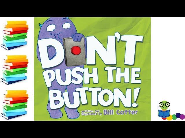 Don't Push the Button - Kids Books Read Aloud