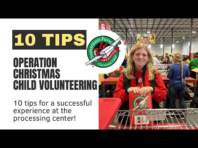 Operation Christmas Child - 10 tips for volunteering at the OCC Processing Center  2024