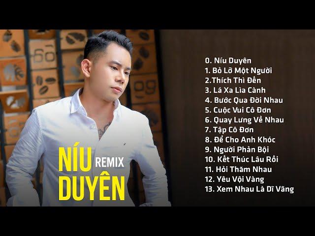 Níu Duyên Remix | Lê Bảo Bình Remix 2020 - Liên Khúc Nhạc Trẻ Remix Hay Nhất 2024